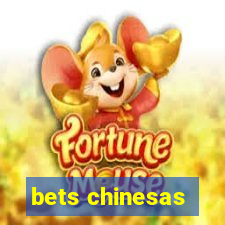 bets chinesas